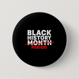 Monat der schwarzen Geschichte Zeitraum Afroamerik Button