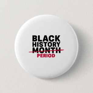 Monat der schwarzen Geschichte Zeitraum Afroamerik Button