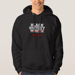 Monat der Schwarzen Geschichte Zeitraum Afroamerik Hoodie