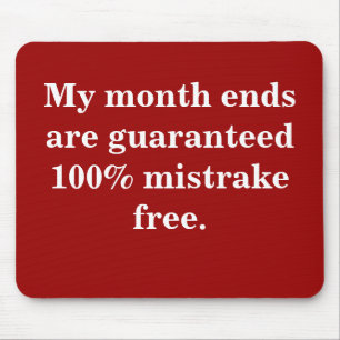 Monat endet 100% Mistrake kostenlos - Funny Quote Mousepad
