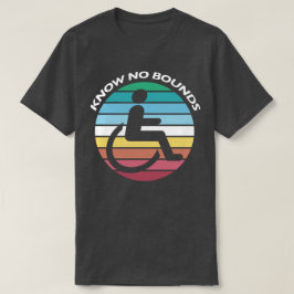 Monat mit Behinderung - Keine Grenzen kennen T-Shirt