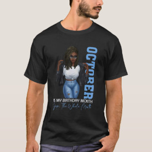 Monat Schwarze Mädchen Oktober ist mein Geburtstag T-Shirt