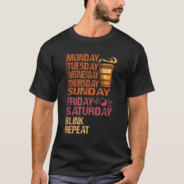 Monday Coffee Friday Wine   Week  Party Jokes 1 T-Shirt (Vorderseite)