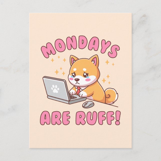 Mondays Are Ruff - Kawaii Shiba Inu Dog Office Pun Postkarte (Vorderseite)
