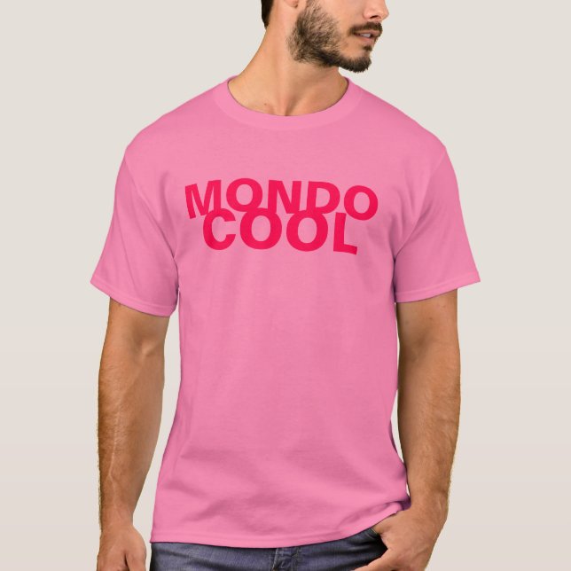 Mondo cool T-Shirt (Vorderseite)