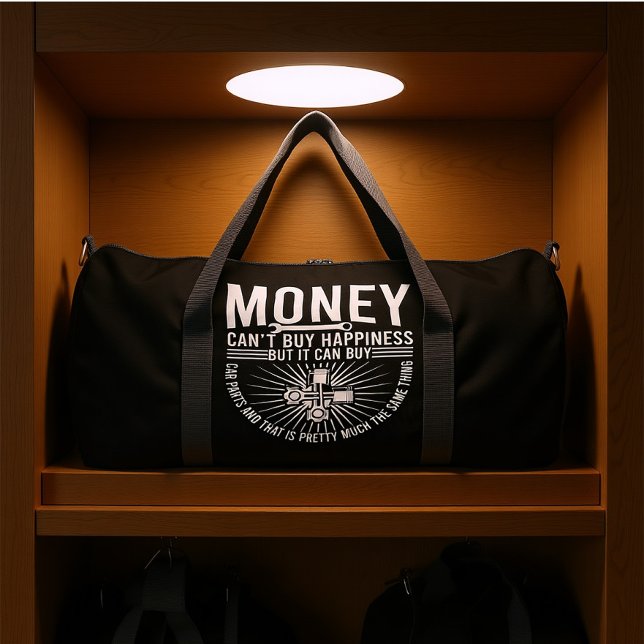 MONEY CAN'T BUY HAPPINESS BUT IT CAN BUY CAR PARTS DUFFLE BAG (Von Creator hochgeladen)