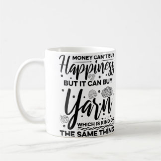 Money Can'T Buy Happiness But It Can Buy Yarn Knit Kaffeetasse