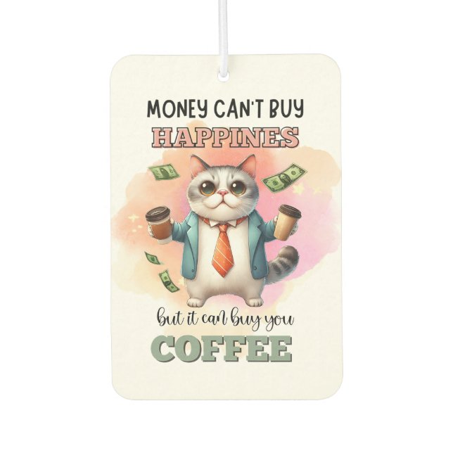 Money Can't Buy Happiness Funny Cat Lover Gift  Autolufterfrischer (Vorderseite)
