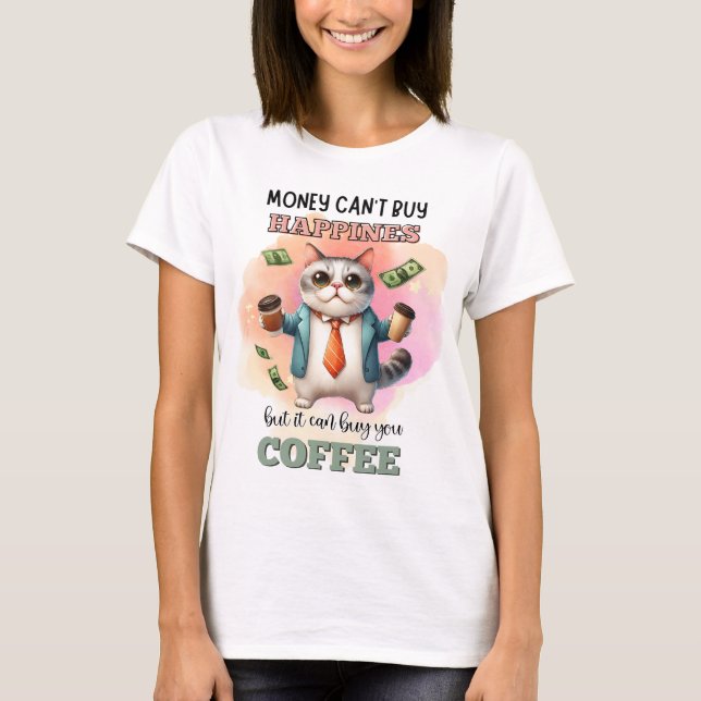 Money Can't Buy Happiness Funny Cat Lover Gift  T-Shirt (Vorderseite)