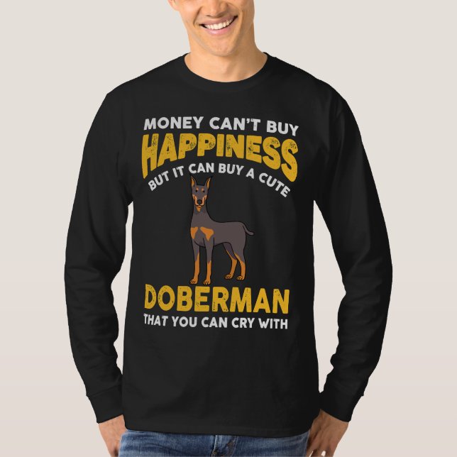 Money Cant kaufen Glück Funny Doberman 816 T-Shirt (Vorderseite)