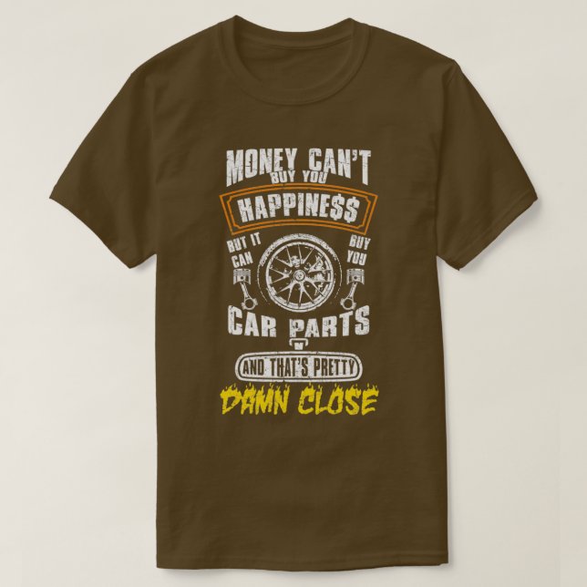 Money Cant kaufen Sie Glück, aber es kann Auto kau T-Shirt (Design vorne)
