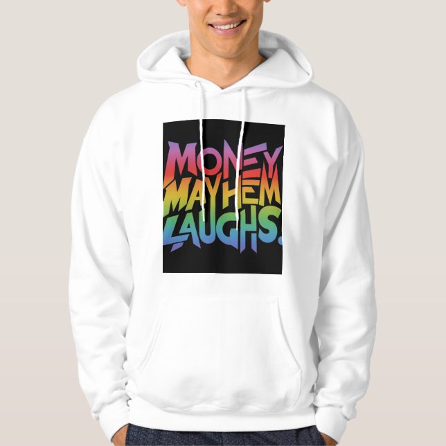 Money Mayhem Laughs Hoodie (Vorderseite)