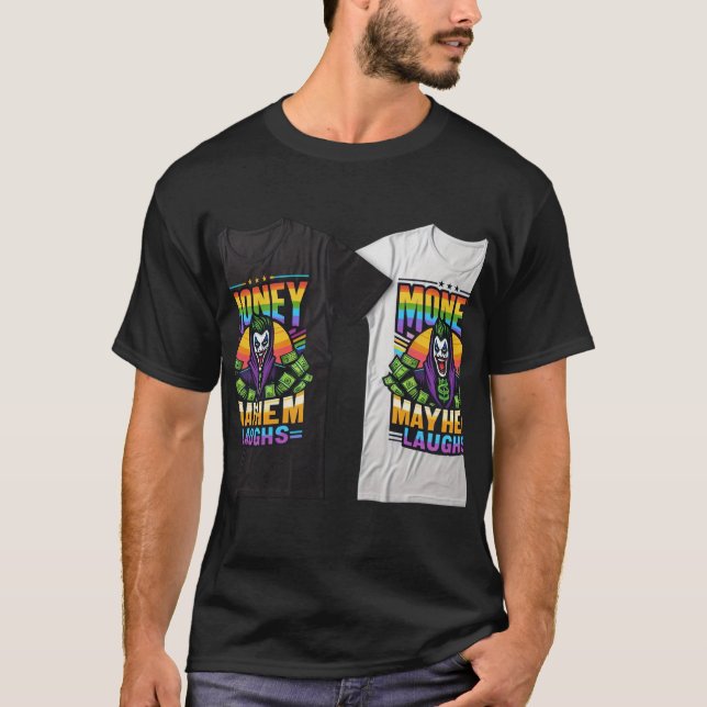 Money Mayhem Laughs T-Shirt (Vorderseite)