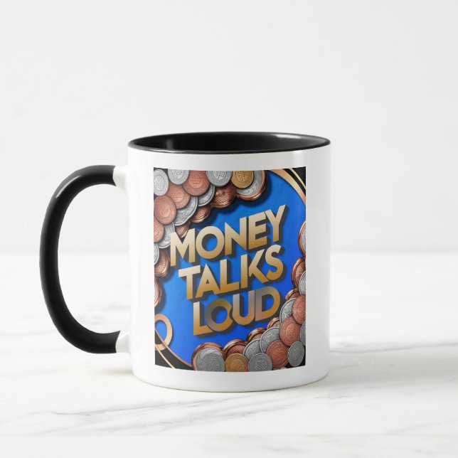 Money Talks Loud Tasse (Links)