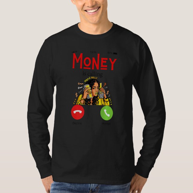 Moneys Calling Fun Money Working Men Women Work Ma T-Shirt (Vorderseite)