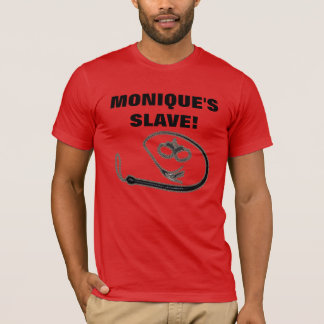 MONIQUE SKLAVE! T-Shirt