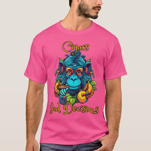 Monkey Cigars And Bad Decisions T-Shirt (Vorderseite)