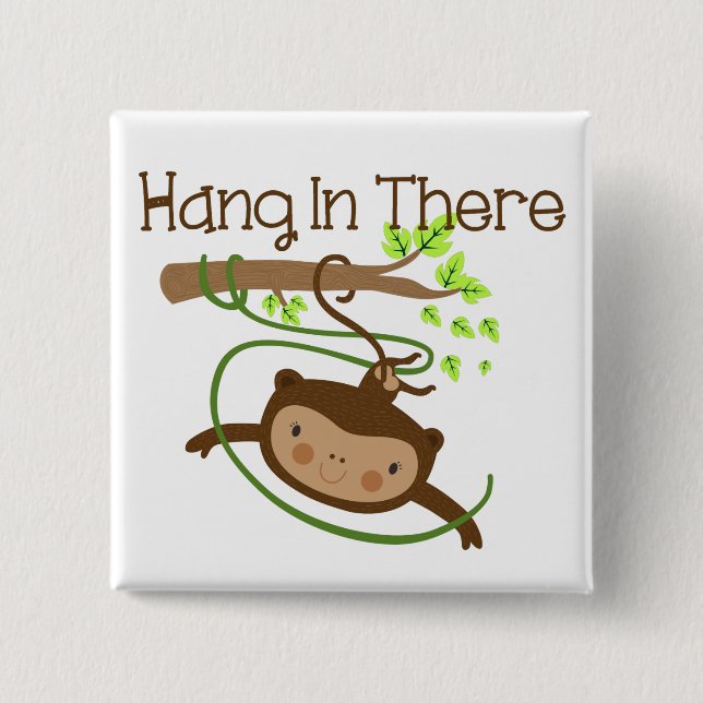 Monkey Hang in There Button (Vorderseite)