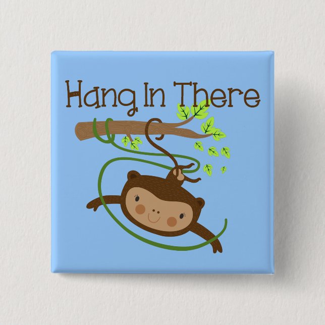 Monkey Hang in There Button (Vorderseite)