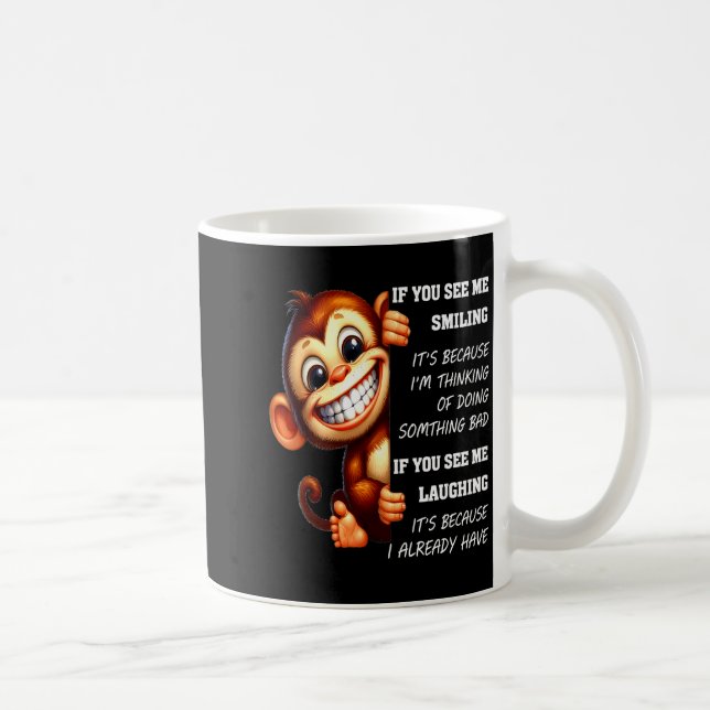 Monkey If You See Me Smiling It's Because I'm Thin Kaffeetasse (Rechts)
