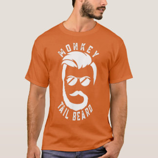 Monkey Schwanz Beard Monkey Schwanz Beard Funny Be T-Shirt