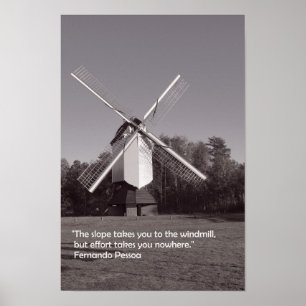 Monochrome Windmühle und inspirierendes Zitat Poster