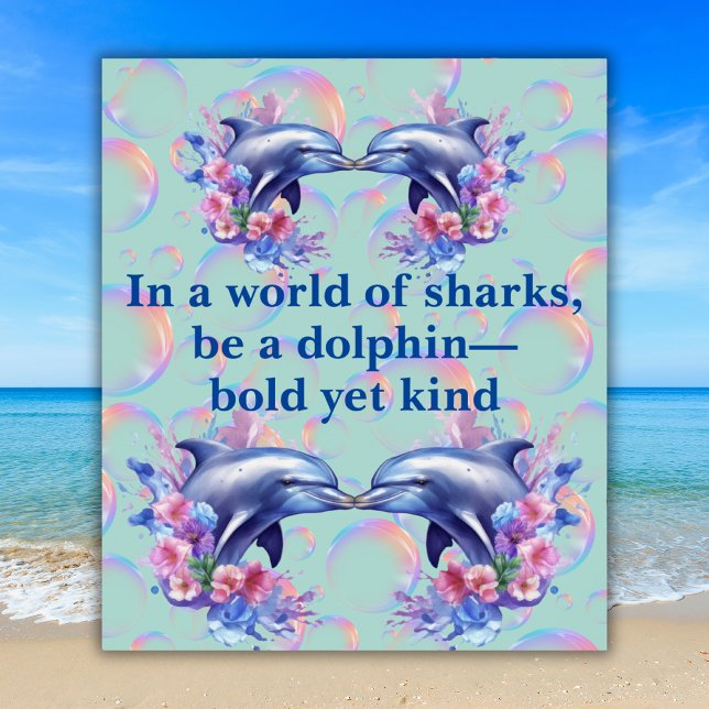 Monogram In a World of Sharks, Sei ein Delphin Blu Poster (Von Creator hochgeladen)