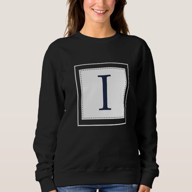 Monogram Letter I Alphabet I Initial Navy Blue   Sweatshirt (Vorderseite)