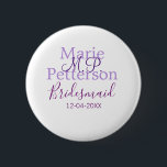 Monogramm hinzufügen Name Brief Brautjungfrauen Button<br><div class="desc">schönes Design</div>