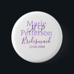 Monogramm hinzufügen Name Brief Brautjungfrauen Button<br><div class="desc">schönes Design</div>