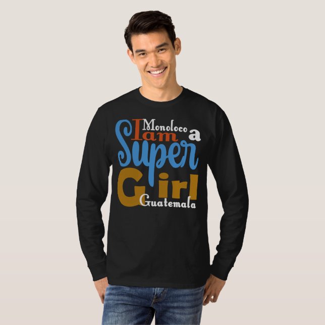 MONOLOCO I AM A SUPER GIRL GUATEMALA T-SHIRT (Vorne ganz)