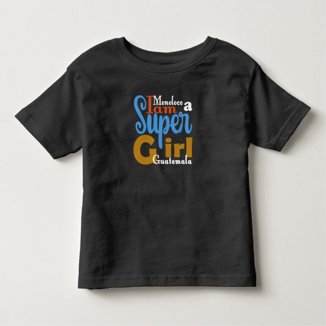 MONOLOCO ICH BIN EIN SUPER GIRL GUATEMALA TSHIRT  (Vorderseite)