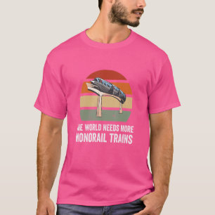 Monorail Die Welt braucht mehr Retro-Vintage Sonne T-Shirt