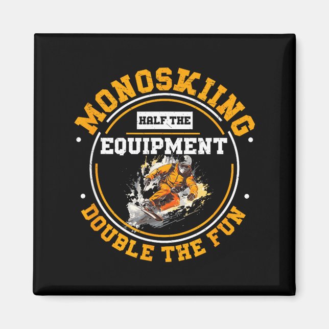 Monoskiing halbe Ausrüstung doppelt so lustig Mono Magnet (Vorne)