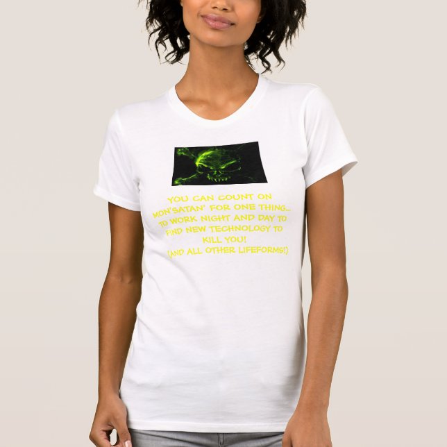 MONSANTO TECHNOLOGIE T-Shirt (Vorderseite)