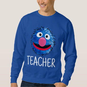 Monster am Ende dieser Geschichte Grover Teacher Sweatshirt