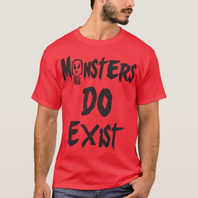 Monster DO existieren T-Shirt (Vorderseite)