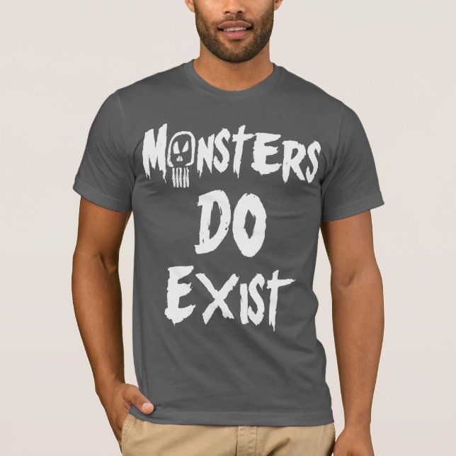 Monster DO existieren T-Shirt (Vorderseite)