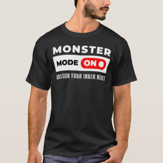 Monster-Modus An, Motivierendes Gym-Zitat-T-Shirt T-Shirt