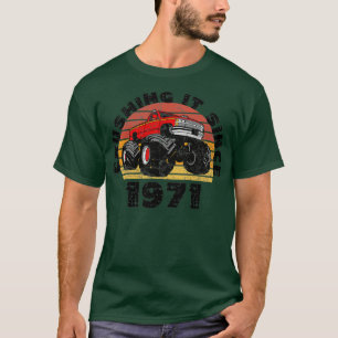 Monster Truck Fahrer zerkleinert es seit 1971 Gebu T-Shirt