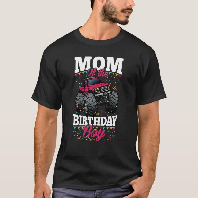 Monster Truck Mom Of The Birthday Boy T-Shirt (Vorderseite)