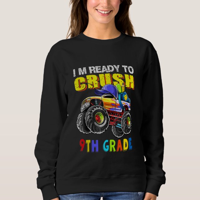 Monster Truck Neunte Klasse Ich bin bereit, 9. G z Sweatshirt (Vorderseite)