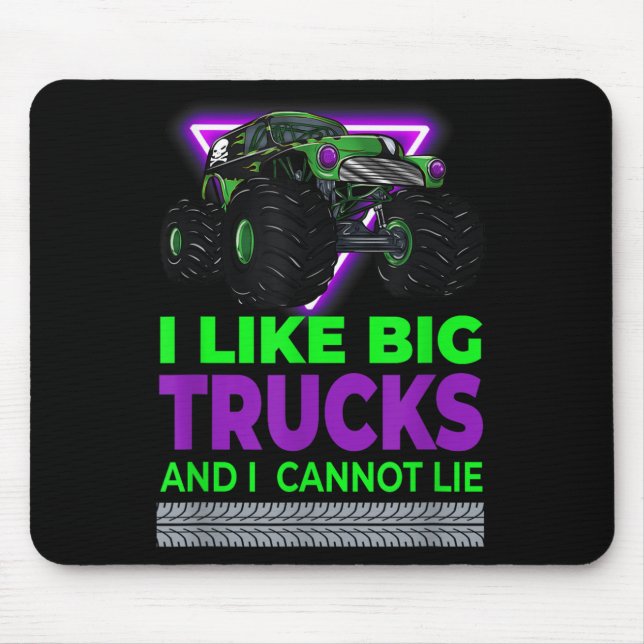Monster Trucks - I Like Big Trucks And I Cannot Li Mousepad (Vorne)