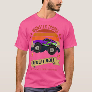 Monster Trucks Wie ich Roll 47 T-Shirt