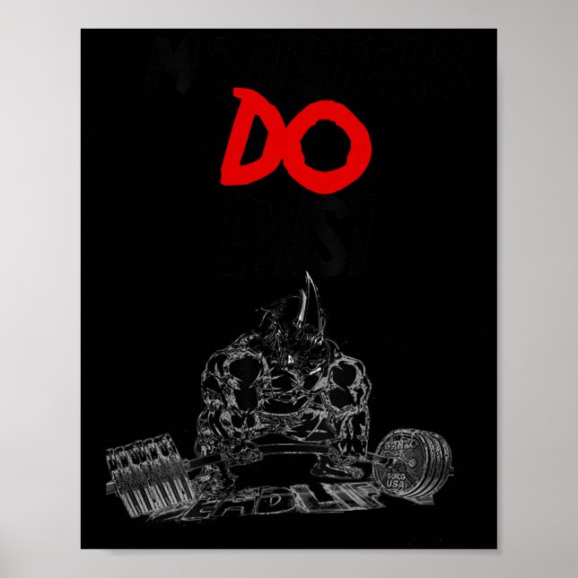 Monsters Do Exist Werlifting Motivational _1  Poster (Vorne)