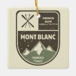 Mont Blanc Französische Alpen Chamonix Frankreich Keramikornament<br><div class="desc">Mont Blanc Ski Abzeichen Design mit Höhen- und Standortdetails.</div>