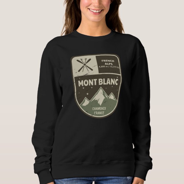 Mont Blanc Französische Alpen Chamonix Frankreich Sweatshirt (Vorderseite)