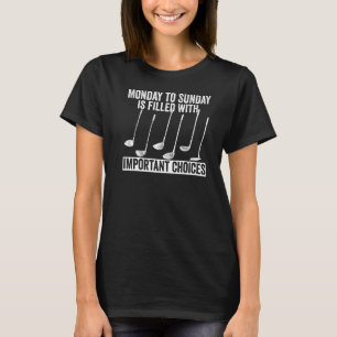 Montag bis Sonntag mit wichtigen Entscheidungen ge T-Shirt