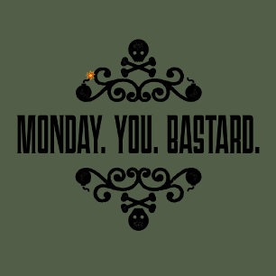 Montag. Du. Mistkerl. subtile Rebellion Retro-Shir T-Shirt