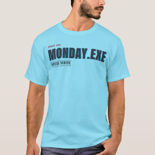Montag.exe Zugriff verweigert Lustiger Glitch Hu T-Shirt